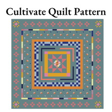 Load image into Gallery viewer, Cultivate Quilt Pattern
